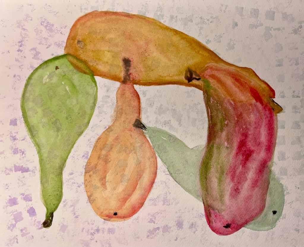 Pears because I’m tired.